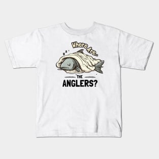 Where are the anglers? Kids T-Shirt